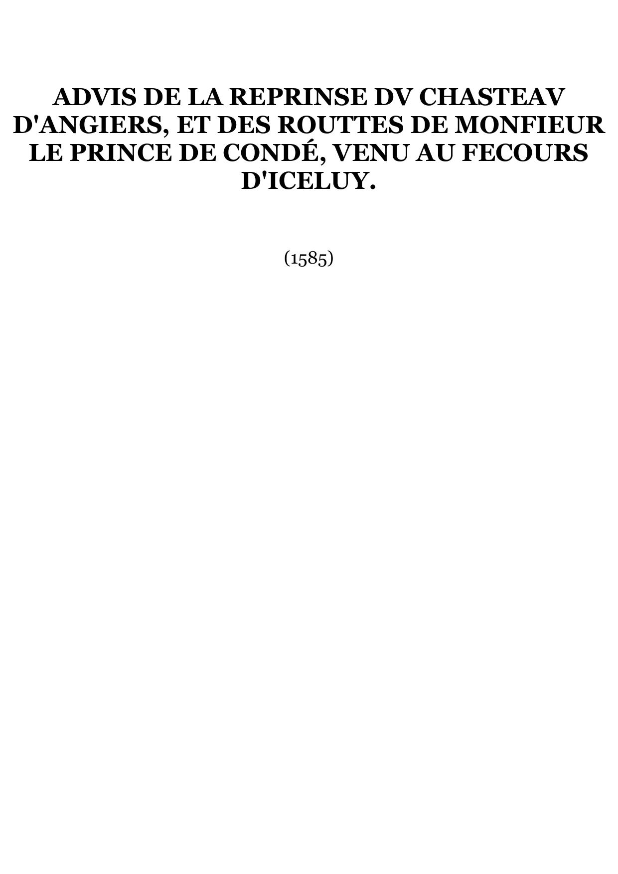 Advis de la reprinse dv chasteav d'Angiers, et des routtes de monfieur le prince de Condé, venu au fecours d'iceluy