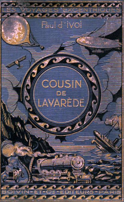 Le Cousin de Lavarède! - Voyages excentriques Volume III -