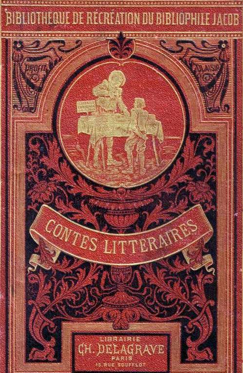 Contes Littéraires du bibliophile Jacob à ses petits-enfants