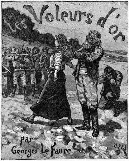 LES VOLEURS D’OR