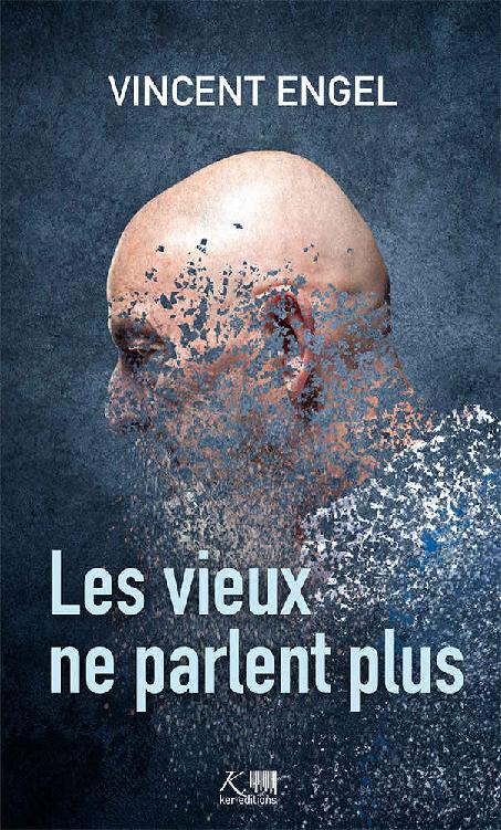 Les Vieux Ne Parlent Plus: Roman Dystopique