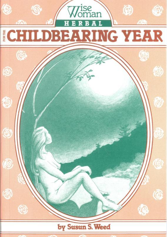 Wise Woman Herbal for the Childbearing Year