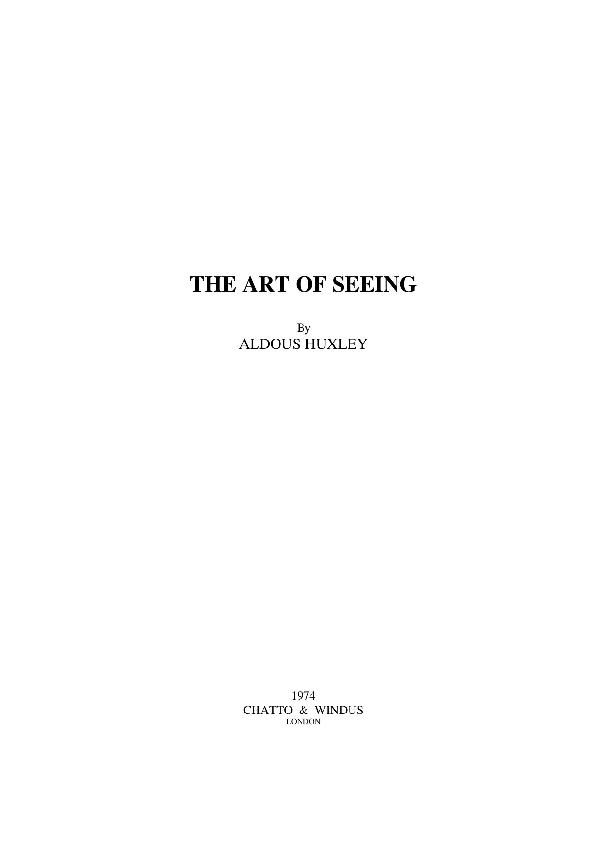 Aldous Huxley - The Art Of Seeing