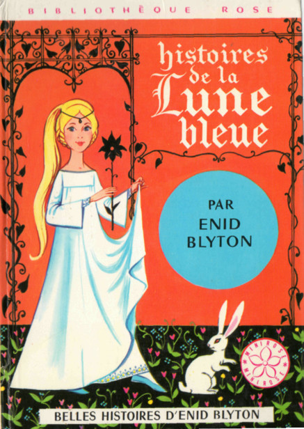 Les belles histoires d'Enid Blyton - 03 - Histoires de la Lune bleue