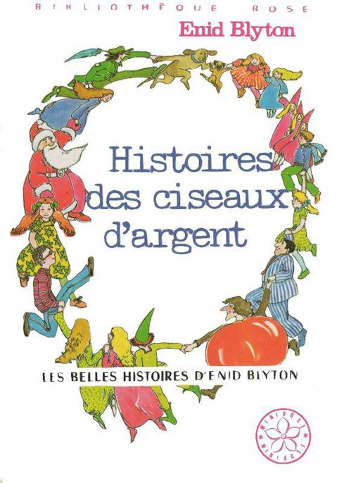 Les belles histoires d'Enid Blyton - 14 - Histoire des ciseaux d'argent