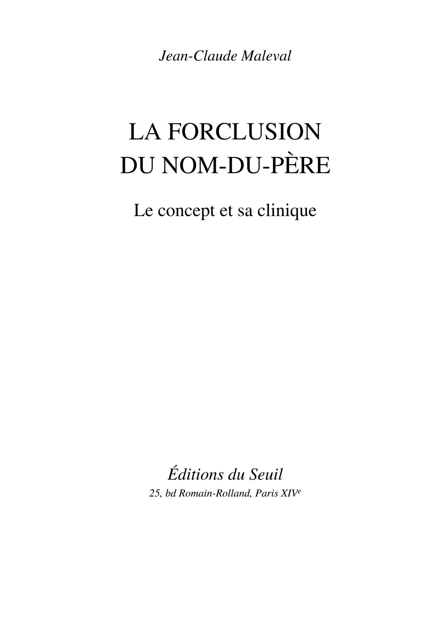 La Forclusion du nom-du-père. Le concept et sa clinique