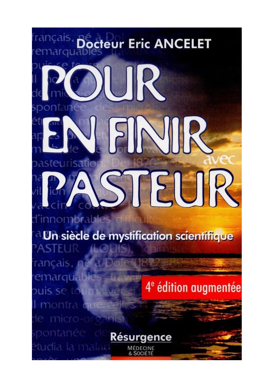Docteur Eric Ancelet Pour en finir avec Pasteur 1998 @EpubsFR