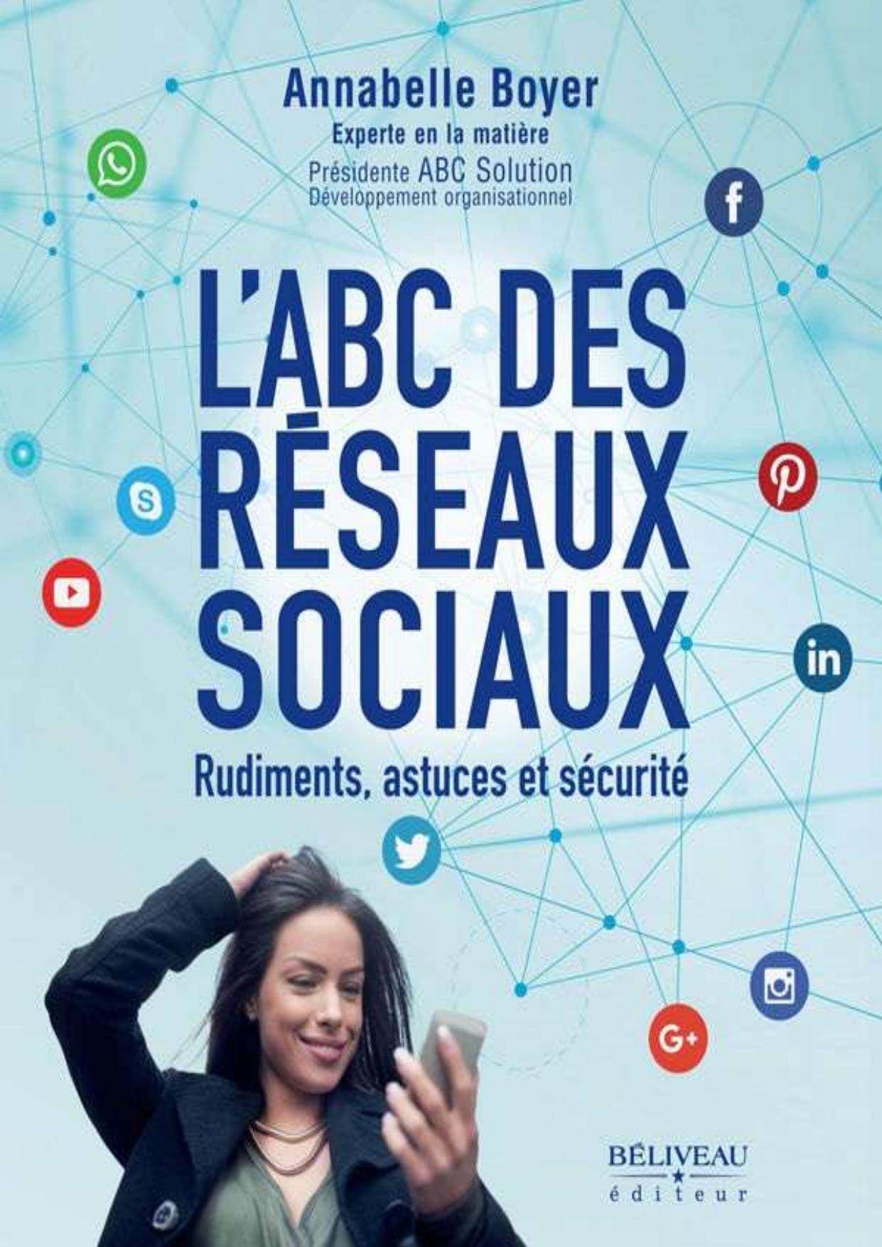 L'ABC des réseaux sociaux : Rudiments, astuces et sécurité (Guide pratique) (French Edition)