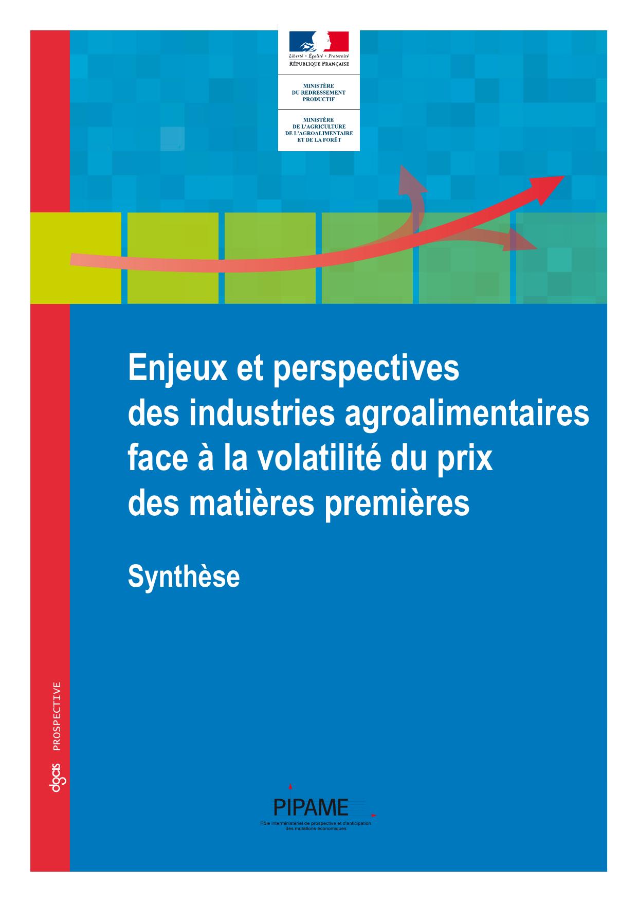Enjeux et perspectives des industries agroalimentaires face à la volatilité du prix des matières premièresEnjeux et perspectives des industries agroalimentaires face à la volatilité du prix des matières premières