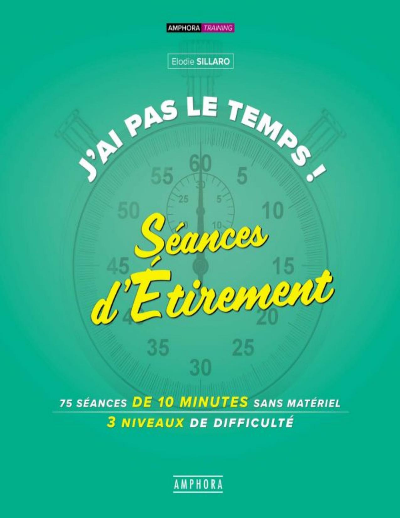 J'ai pas le temps, séances d'étirement